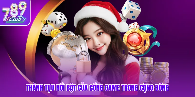 Thành tựu nổi bật của cổng game trong cộng đồng